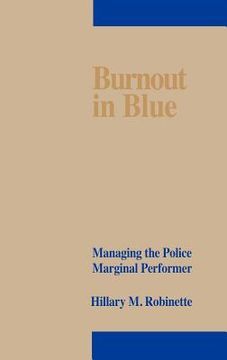 portada burnout in blue: managing the police marginal performer (en Inglés)
