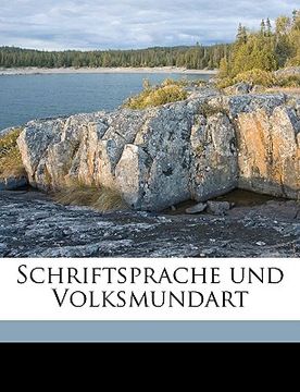 portada Schriftsprache Und Volksmundart (in German)
