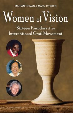 portada Women of Vision: Sixteen Founders of the International Grail Movement (in English)