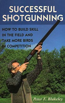 portada Successful Shotgunning: How to Build Skill in the Field and Take More Birds in Competition (en Inglés)