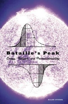 portada Bataille's Peak: Energy, Religion, and Postsustainability (in English)