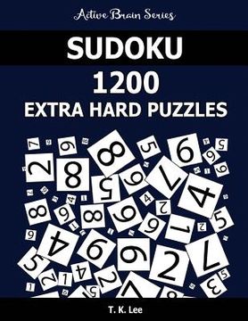 portada Sudoku 1200 Extra Hard Puzzles: Keep Your Brain Active For Hours (en Inglés)