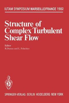 portada structure of complex turbulent shear flow: symposium, marseille, france august 31 september 3, 1982 (en Inglés)