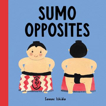 portada Sumo Opposites (Little Sumo) (en Inglés)