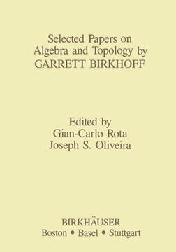 portada Selected Papers on Algebra and Topology by Garrett Birkhoff (en Inglés)