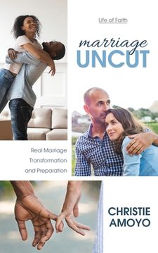 portada Marriage Uncut: Real Marriage Transformation and Preparation (in English)