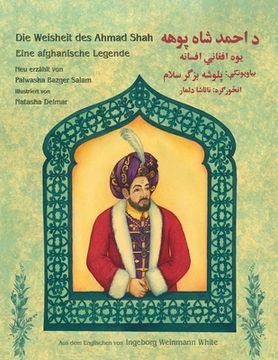 portada Die Weisheit des Ahmad Shah: Zweisprachige Ausgabe Deutsch-Paschtu (in German)