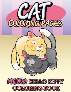 portada Cat Coloring Pages (Meow! Hello Kitty Coloring Book) (en Inglés)