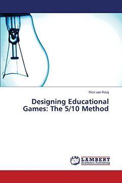 portada Designing Educational Games: The 5/10 Method