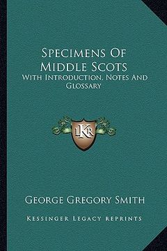 portada specimens of middle scots: with introduction, notes and glossary