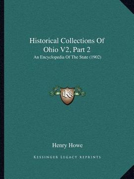 portada historical collections of ohio v2, part 2: an encyclopedia of the state (1902) (en Inglés)