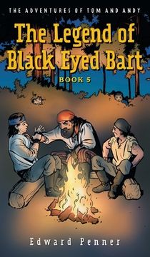 portada The Legend of Black Eyed Bart, Book 5: The Adventures of Tom and Andy