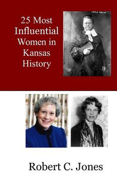 portada 25 Most Influential Women in Kansas History (en Inglés)