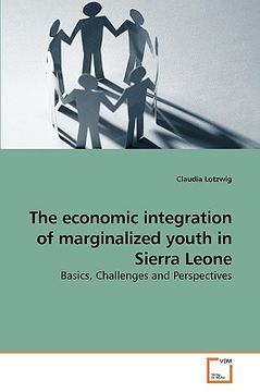 portada the economic integration of marginalized youth in sierra leone (en Inglés)