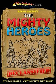portada Ralph Bakshi's The Mighty Heroes Declassified (en Inglés)