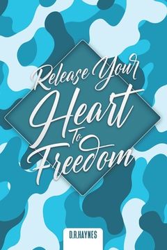 portada Release Your Heart To Freedom Journal (en Inglés)