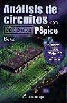 Análisis de circuitos con Cadence Pspice: Contiene ORCAD PSPICE 9.2 y todos los ejercicios (ACCESO RÁPIDO)