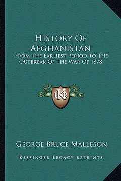 portada history of afghanistan: from the earliest period to the outbreak of the war of 1878