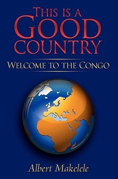 portada this is a good country: welcome to the congo