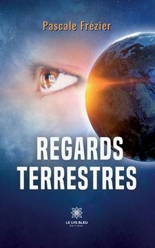 Regards terrestres (en Francés)