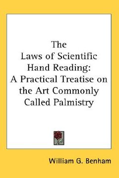 portada the laws of scientific hand reading: a practical treatise on the art commonly called palmistry (en Inglés)