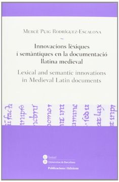portada Innovacions Lèxiques i Semàntiques en la Documentació Llatina Medieval = Lexical and Semantic Innovations in Medieval Latin Documents (in Spanish)