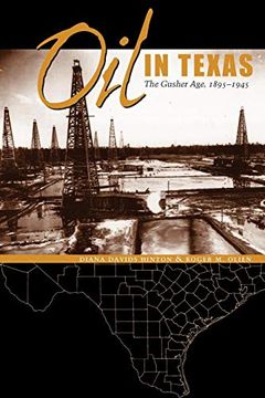 portada Oil in Texas: The Gusher Age, 1895-1945 (en Inglés)