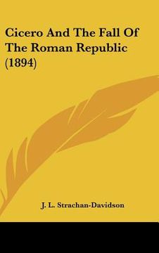 portada cicero and the fall of the roman republic (1894) (en Inglés)