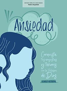 portada Ansiedad - Estudio Bíblico con Videos | Anxious - Bible Study Book With Video Access (in Spanish)