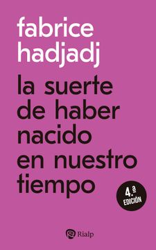 portada La suerte de haber nacido en nuestro tiempo