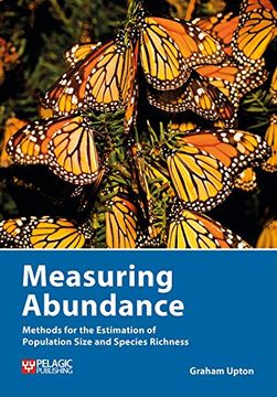 portada Measuring Abundance: Methods for the Estimation of Population Size and Species Richness (Data in the Wild) 
