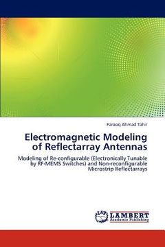 portada electromagnetic modeling of reflectarray antennas (in English)