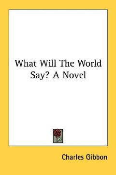 portada what will the world say? a novel (en Inglés)