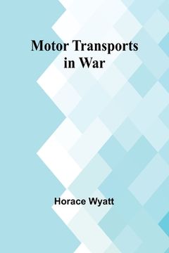 portada Motor Transports in War (en Inglés)