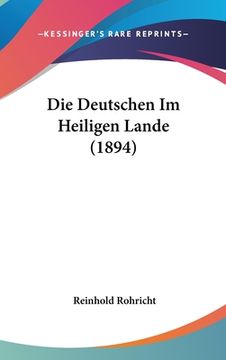 portada Die Deutschen Im Heiligen Lande (1894) (en Alemán)