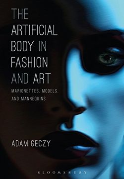 portada The Artificial Body in Fashion and Art: Marionettes, Models and Mannequins