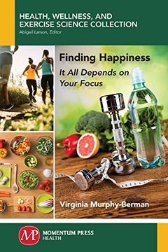 portada Finding Happiness: It all Depends on Your Focus (en Inglés)