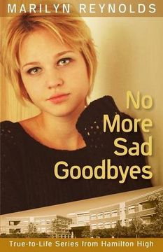 portada No More Sad Goodbyes (Hamilton High True-to-Life)