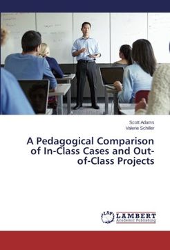 portada A Pedagogical Comparison of In-Class Cases and Out-of-Class Projects