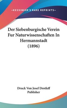 portada Der Siebenburgische Verein Fur Naturwissenschaften In Hermannstadt (1896) (en Alemán)