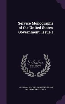 portada Service Monographs of the United States Government, Issue 1 (en Inglés)