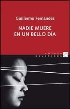 portada NADIE MUERE UN BELLO DIA (Spanish Edition)