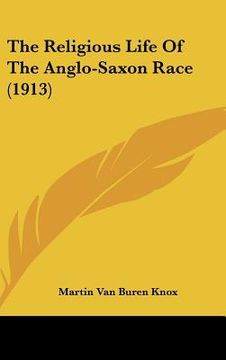 portada the religious life of the anglo-saxon race (1913) (in English)