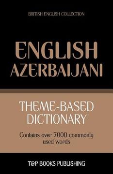 portada Theme-based dictionary British English-Azerbaijani - 7000 words (en Inglés)