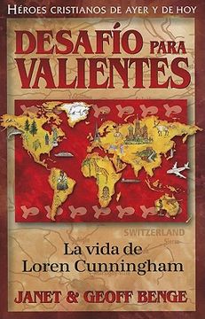 portada Desafio Para Valientes: La Vida de Loren Cunningham = Challenge for the Braves (in Spanish)