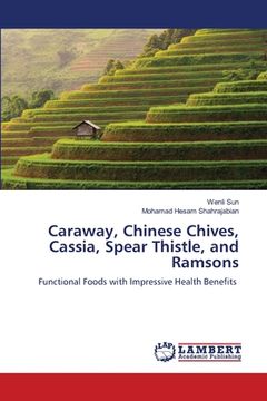 portada Caraway, Chinese Chives, Cassia, Spear Thistle, and Ramsons (in English)