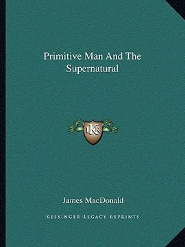 portada primitive man and the supernatural (en Inglés)