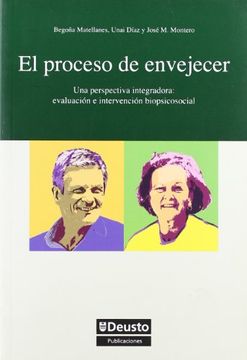 portada El Proceso de Envejecer: Una Perspectiva Integradora: Evaluación e Intervención Biopsicosocial (Psicología)