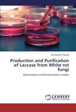 portada Production and Purification of Laccase from White rot fungi: Optimization and Decolorization studies