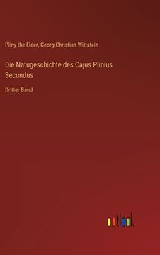 portada Die Natugeschichte des Cajus Plinius Secundus: Dritter Band (in German)